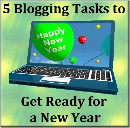 5 Blogging Tasks to Get Ready for a New Year | Biannual Blogathon Bash 5 Blogging Tasks to Get Ready for a New Year | Biannual Blogathon Bash
